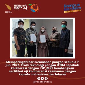 Read more about the article Memperingati hari keamanan pangan sedunia 7 Juni 2022, Program Studi teknologi Pangan ITERA sepakati kolaborasi dengan LSP JMKP kembangkan sertifikasi uji kompetensi keamanan pangan kepada mahasiswa dan lulusan