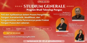 Read more about the article Studium Generale Program Studi Teknologi Pangan “Pati dan Aplikasinya dalam Proses Pengolahan Pangan: Karakteristik, Modifikasi, dan Fungsionalitas serta Peranannya pada Produk Pangan Puasa dan Lebaran”